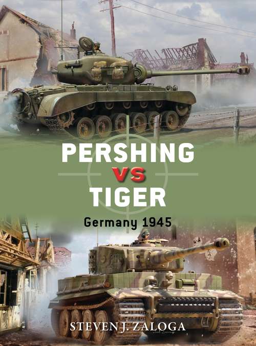 Book cover of Pershing vs Tiger: Germany 1945 (Duel)