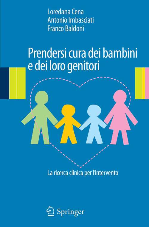 Book cover of Prendersi cura dei bambini e dei loro genitori: La ricerca clinica per l'intervento (2012)