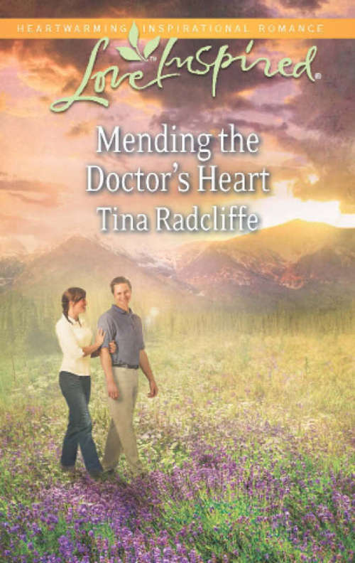 Book cover of Mending the Doctor's Heart (ePub First edition) (Mills And Boon Love Inspired Ser.)