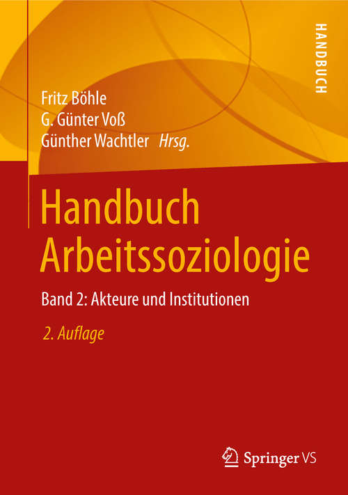 Book cover of Handbuch Arbeitssoziologie: Band 2: Akteure und Institutionen