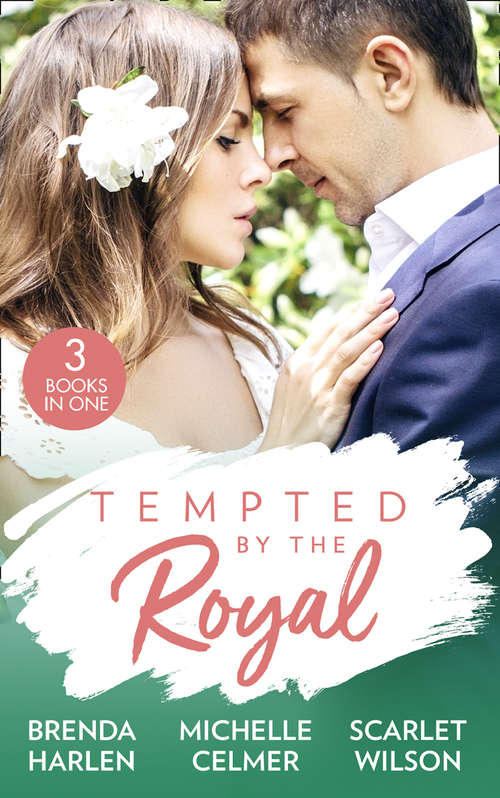 Book cover of Tempted By The Royal: The Prince's Holiday Baby (reigning Men) / Christmas With The Prince / The Prince She Never Forgot (ePub edition) (Mills And Boon M&b Ser.)