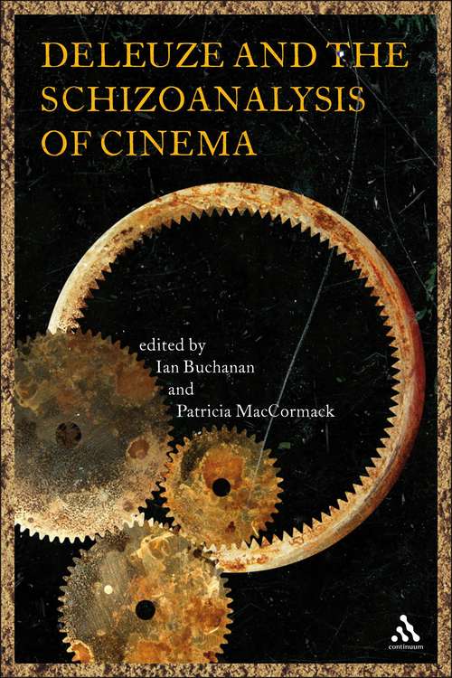Book cover of Deleuze and the Schizoanalysis of Cinema (Schizoanalytic Applications)