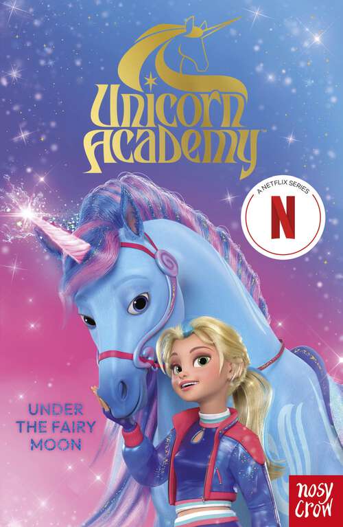 Book cover of Unicorn Academy: Under the Fairy Moon