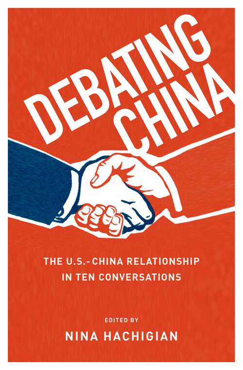 Book cover of Debating China: The U.S.-China Relationship in Ten Conversations