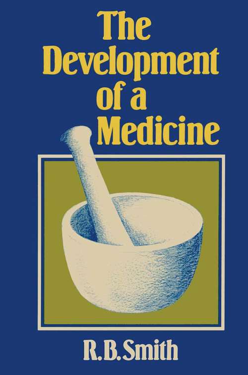 Book cover of Development of a Medicine: (pdf) (1st ed. 1985)