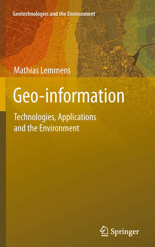 Book cover of Geo-information: Technologies, Applications and the Environment (2011) (Geotechnologies and the Environment #5)