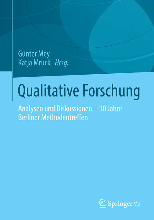 Book cover of Qualitative Forschung: Analysen und Diskussionen – 10 Jahre Berliner Methodentreffen (2014)