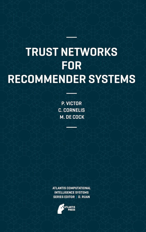 Book cover of Trust Networks for Recommender Systems (1st Edition.) (Atlantis Computational Intelligence Systems #4)