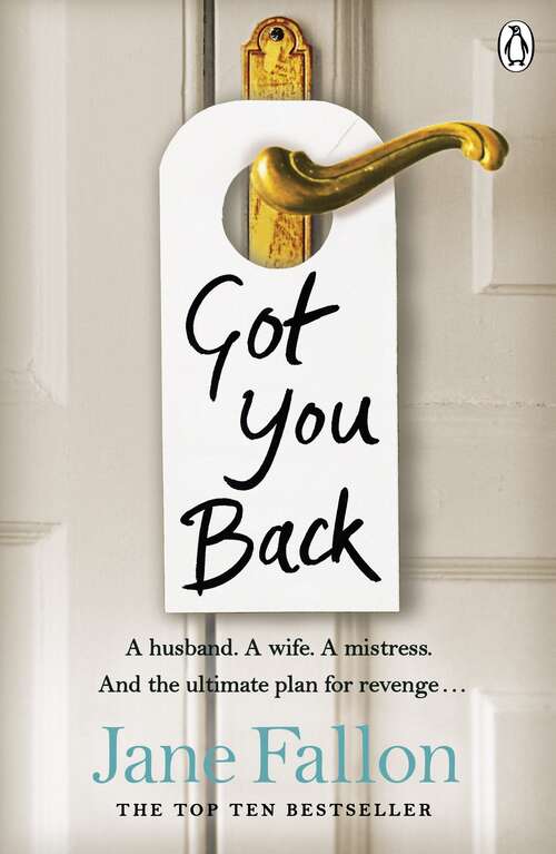 Book cover of Got You Back: A Husband. A Wife. A Mistress. And The Ultimate Plan