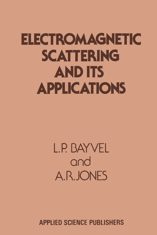 Book cover of Electromagnetic Scattering and its Applications (1981)