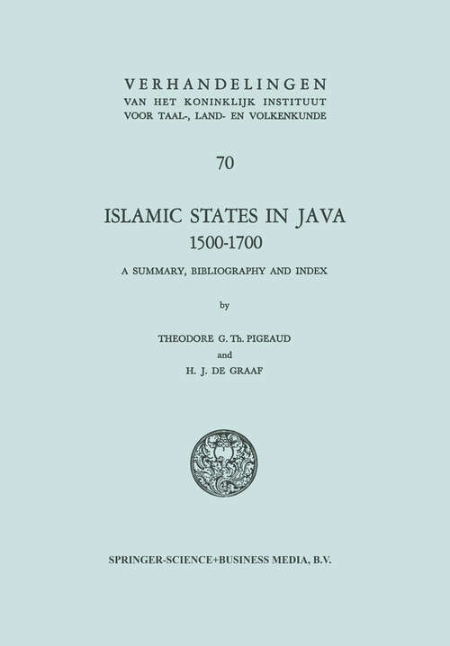 Book cover of Islamic States in Java 1500–1700: Eight Dutch Books and Articles by Dr H.J. de Graaf (1976) (Verhandelingen Van Het Koninklijk Instituut Voor Taal-, Land- En Volkenkunde Ser.)