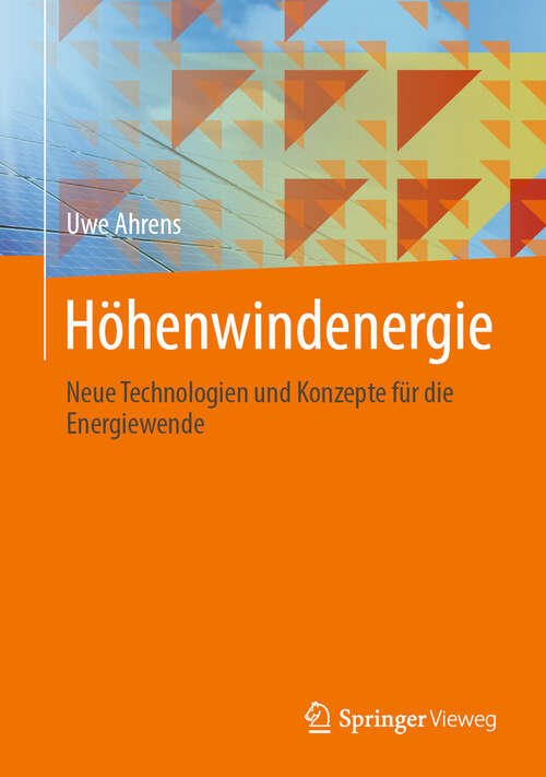 Book cover of Höhenwindenergie: Neue Technologien und Konzepte für die Energiewende (2024)