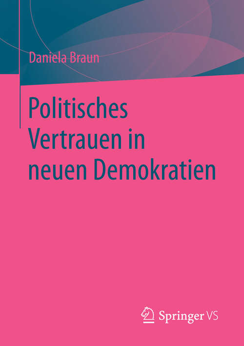 Book cover of Politisches Vertrauen in neuen Demokratien (2013)