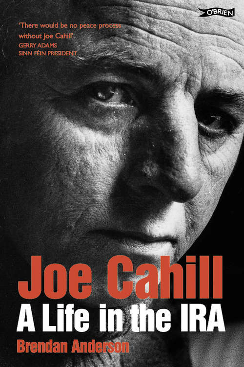 Book cover of Joe Cahill: A Life in the IRA (3)