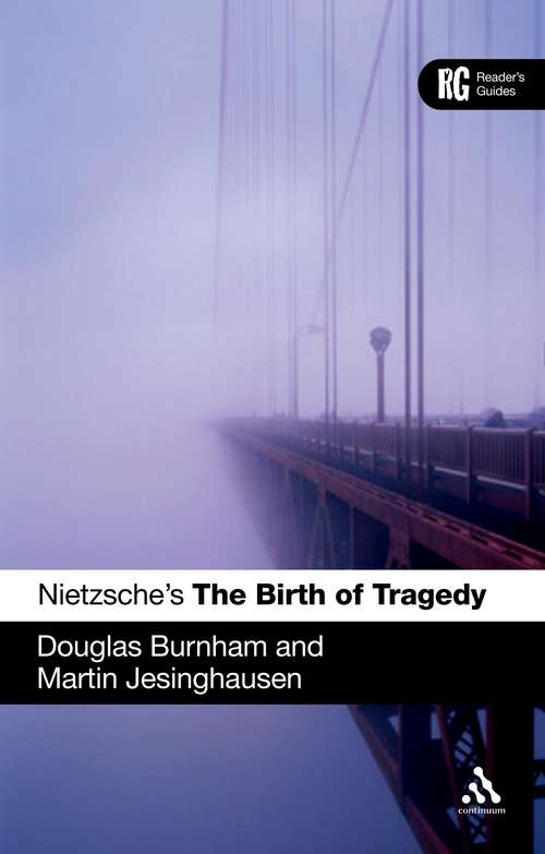 Book cover of Nietzsche's 'The Birth of Tragedy': A Reader's Guide (Reader's Guides)