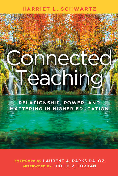 Book cover of Connected Teaching: Relationship, Power, and Mattering in Higher Education