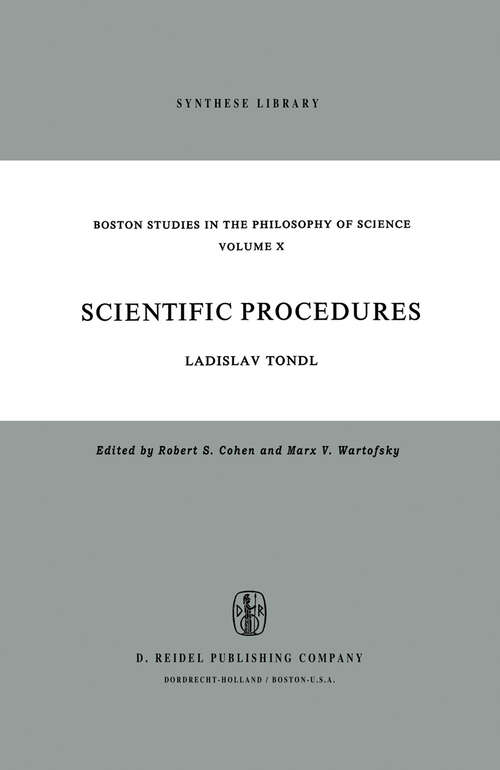 Book cover of Scientific Procedures: A Contribution Concerning the Methodological Problems of Scientific Concepts and Scientific Explanation (1973) (Boston Studies in the Philosophy and History of Science #10)
