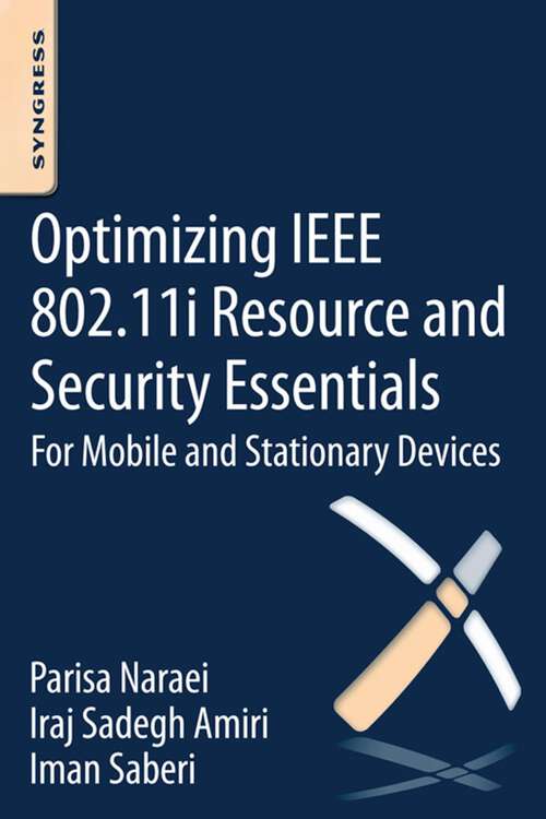 Book cover of Optimizing IEEE 802.11i Resource and Security Essentials: For Mobile and Stationary Devices