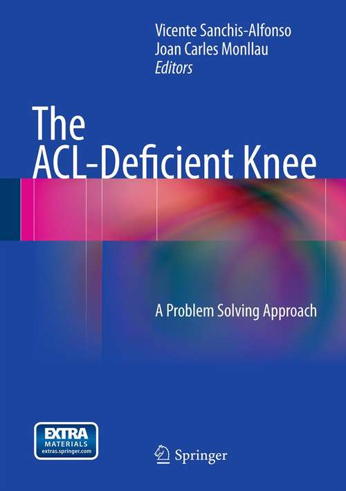 Book cover of The ACL-Deficient Knee: A Problem Solving Approach (2013)