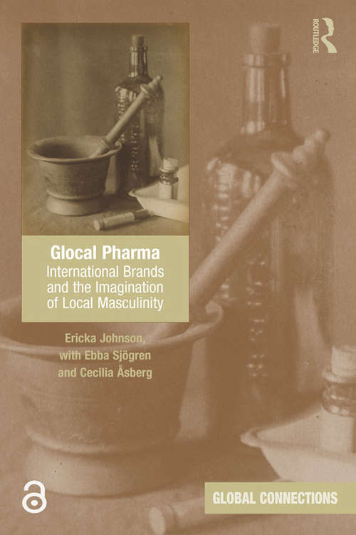 Book cover of Glocal Pharma: International Brands and the Imagination of Local Masculinity (Global Connections)