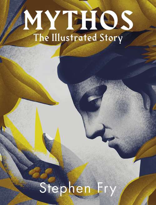 Book cover of Mythos: The stunningly iIllustrated story