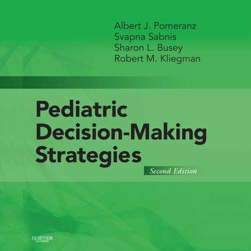 Book cover of Pediatric Decision-Making Strategies E-Book: Pediatric Decision-Making Strategies E-Book (2)