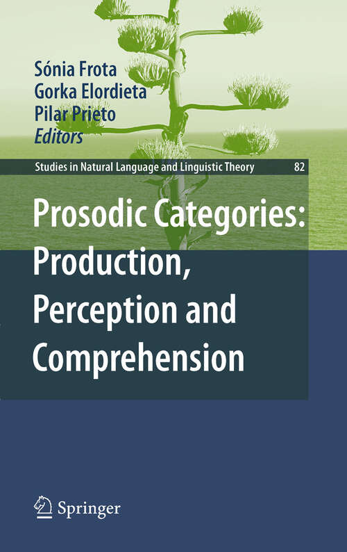 Book cover of Prosodic Categories: Production, Perception and Comprehension (2011) (Studies in Natural Language and Linguistic Theory)