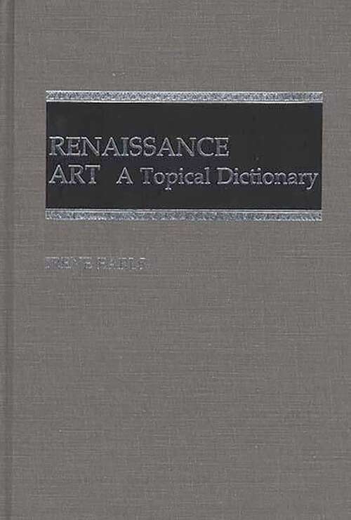 Book cover of Renaissance Art: A Topical Dictionary