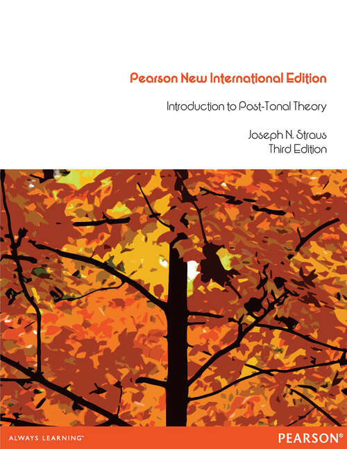 Book cover of Introduction to Post-Tonal Theory: Pearson New International Edition (3)