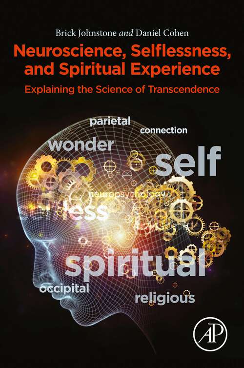 Book cover of Neuroscience, Selflessness, and Spiritual Experience: Explaining the Science of Transcendence