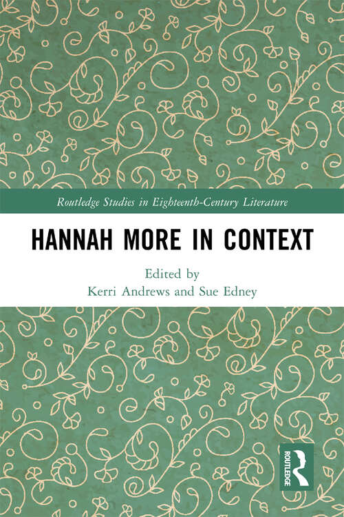 Book cover of Hannah More in Context (Routledge Studies in Eighteenth-Century Literature)