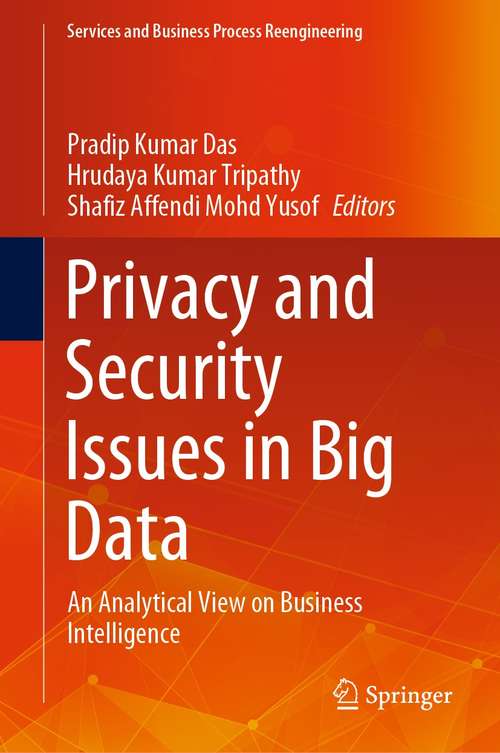 Book cover of Privacy and Security Issues in Big Data: An Analytical View on Business Intelligence (1st ed. 2021) (Services and Business Process Reengineering)
