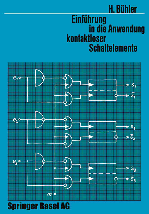 Book cover of Einführung in die Anwendung Kontaktloser Schaltelemente (1966) (Lehrbücher der Elektrotechnik #4)