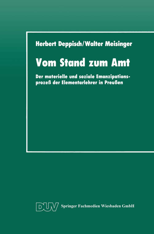 Book cover of Vom Stand zum Amt: Der materielle und soziale Emanzipationsprozeß der Elementarlehrer in Preußen (1992) (DUV Sozialwissenschaft)