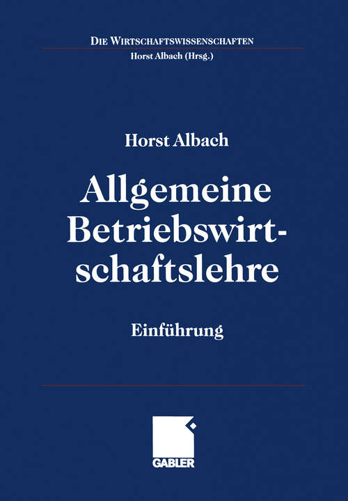 Book cover of Allgemeine Betriebswirtschaftslehre: Einführung (2000) (Die Wirtschaftswissenschaften)