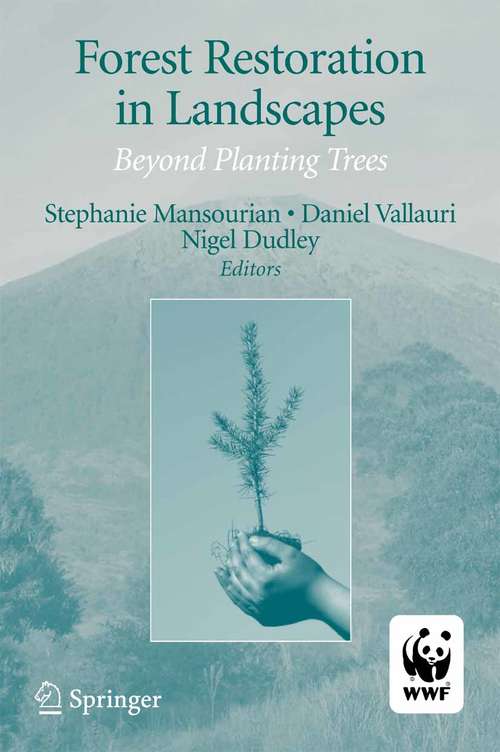 Book cover of Forest Restoration in Landscapes: Beyond Planting Trees (2005)