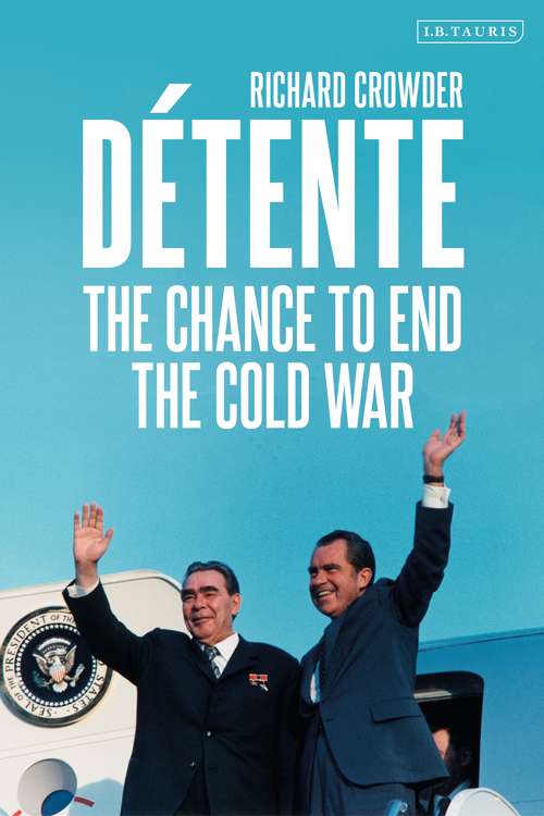 Book cover of Détente: The Chance to End the Cold War