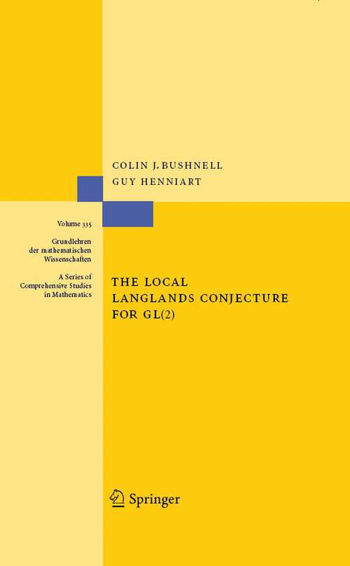 Book cover of The Local Langlands Conjecture for GL (2006) (Grundlehren der mathematischen Wissenschaften #335)