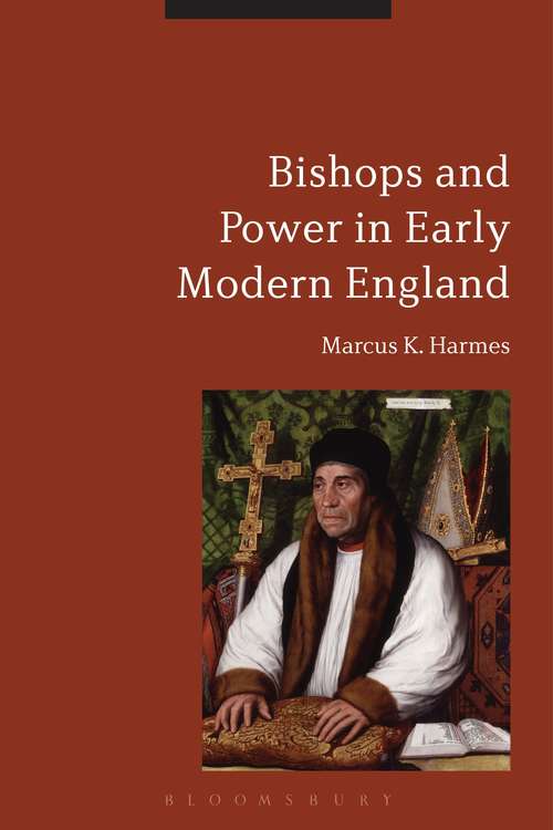 Book cover of Bishops and Power in Early Modern England