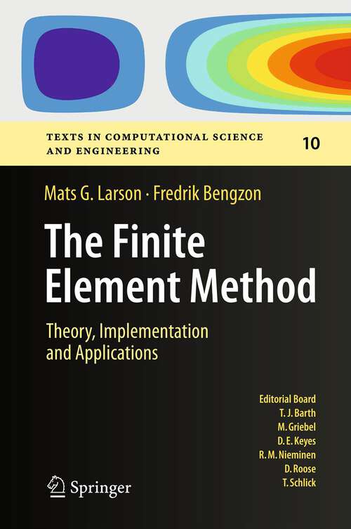 Book cover of The Finite Element Method: Theory, Implementation, and Applications (2013) (Texts in Computational Science and Engineering #10)