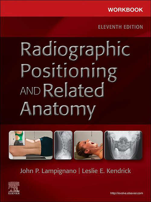 Book cover of Workbook for Radiographic Positioning and Related Anatomy - E-Book: Workbook for Radiographic Positioning and Related Anatomy - E-Book
