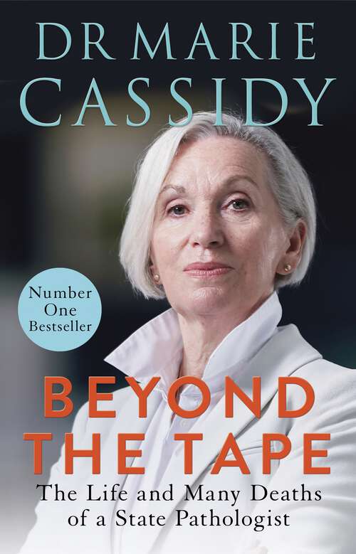 Book cover of Beyond the Tape: The Life and Many Deaths of a State Pathologist