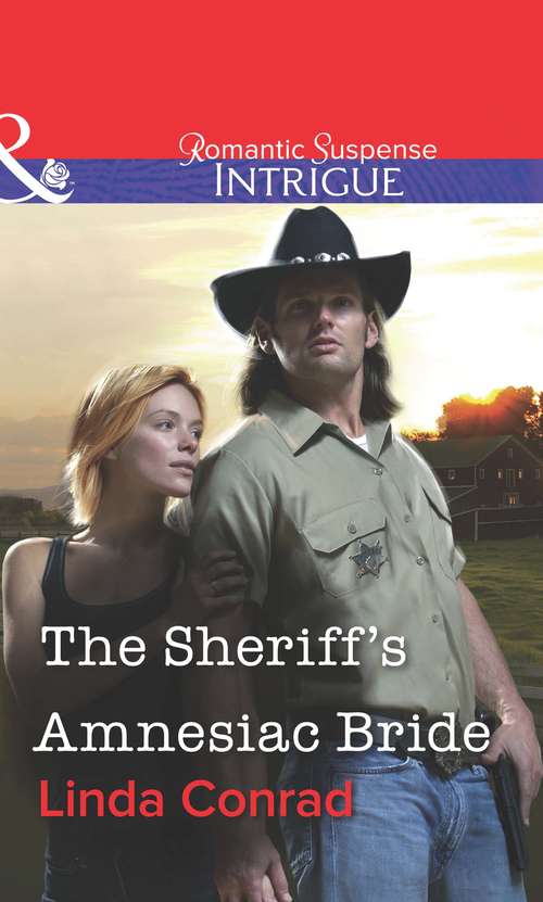 Book cover of The Sheriff's Amnesiac Bride: Colton's Secret Service / Rancher's Redemption / The Sheriff's Amnesiac Bride (ePub First edition) (The\coltons: Family First Ser. #3)