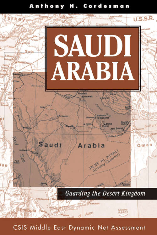 Book cover of Saudi Arabia: Guarding The Desert Kingdom (Praeger Security International Ser.)