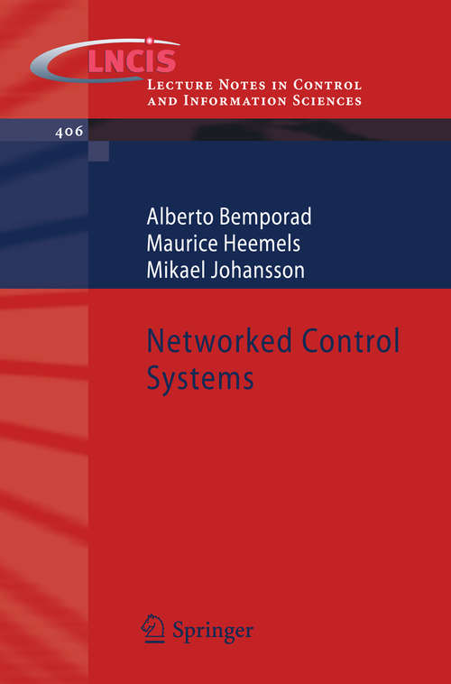 Book cover of Networked Control Systems (2010) (Lecture Notes in Control and Information Sciences #406)