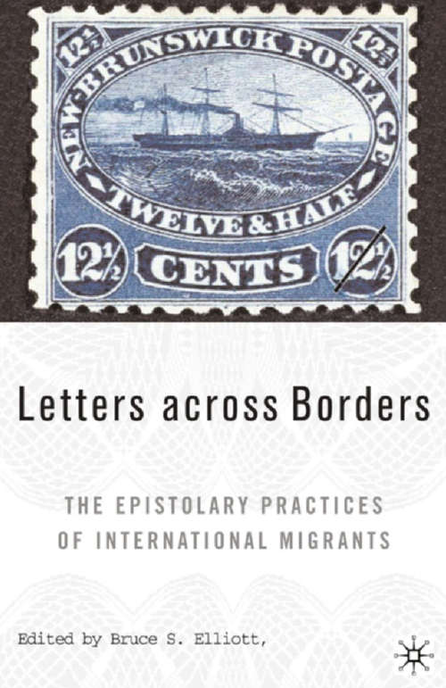 Book cover of Letters across Borders: The Epistolary Practices of International Migrants (2006)