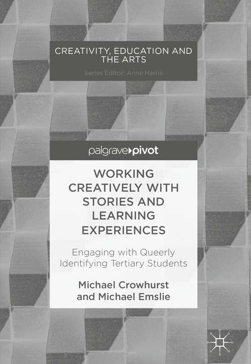 Book cover of Working Creatively with Stories and Learning Experiences: Engaging with Queerly Identifying Tertiary Students