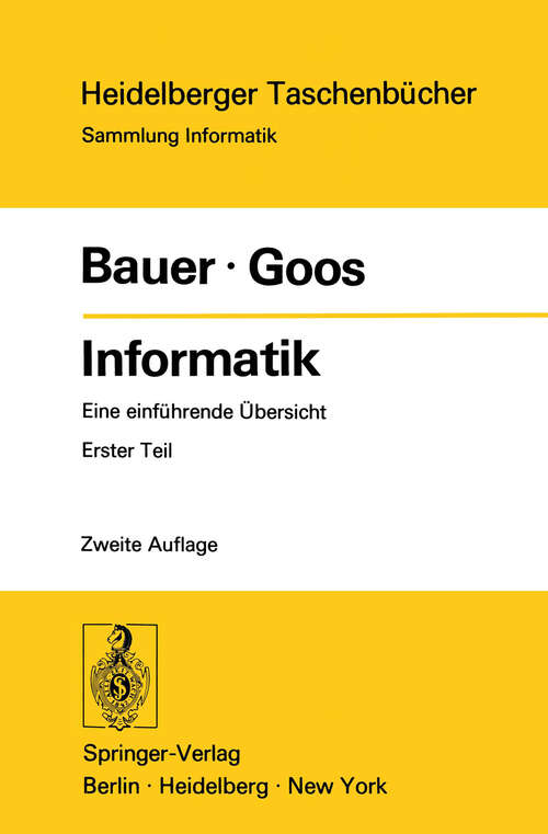 Book cover of Informatik: Eine einführende Übersicht Erster Teil (2. Aufl. 1973) (Heidelberger Taschenbücher #80)