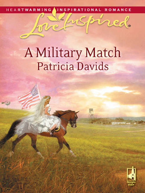 Book cover of A Military Match (ePub First edition) (Mills And Boon Love Inspired Ser.)