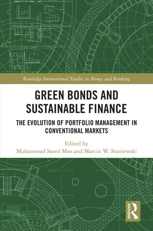 Book cover of Green Bonds and Sustainable Finance: The Evolution of Portfolio Management in Conventional Markets (Routledge International Studies in Money and Banking)